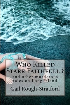 portada Who Killed Starr Faithfull ?: and other murderous tales of murder on Long Island (en Inglés)