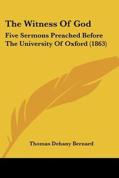 portada the witness of god: five sermons preached before the university of oxford (1863)
