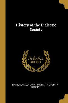 portada History of the Dialectic Society (en Inglés)