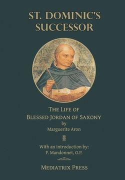 portada St. Dominic's Successor: The Life of Blessed Jordan of Saxony (en Inglés)