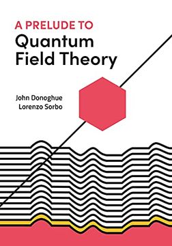portada A Prelude to Quantum Field Theory (in English)