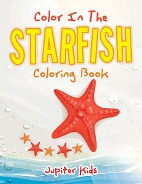 portada Color In The Starfish Coloring Book (en Inglés)