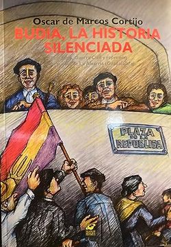 portada Budia. La Historia Silenciada: República, Guerra Civil y Represión en un Pueblo de la Alcarria (Guadalajara)
