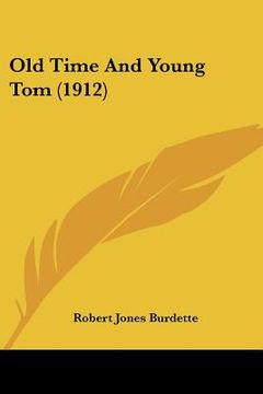 portada old time and young tom (1912) (in English)