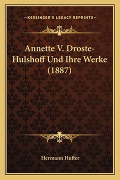 portada Annette V. Droste-Hulshoff Und Ihre Werke (1887) (en Alemán)