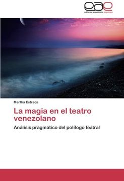 portada La magia en el teatro venezolano: Análisis pragmático del polílogo teatral