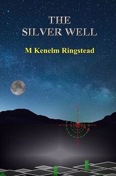 portada The Silver Well: True Science Fiction In The Past and Future Annals of Spying (en Inglés)