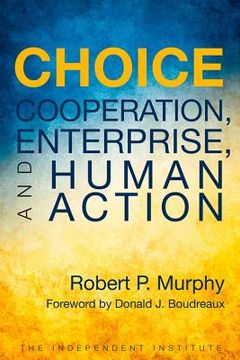 portada Choice: Cooperation, Enterprise, and Human Action (en Inglés)