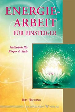 portada Energiearbeit für Einsteiger: Heilarbeit für Körper & Seele (en Alemán)