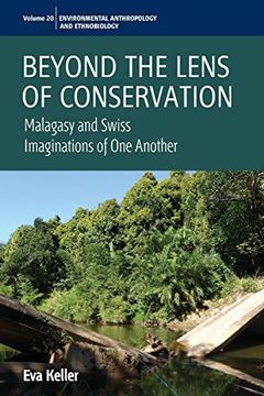portada Beyond the Lens of Conservation: Malagasy and Swiss Imaginations of one Another (Environmental Anthropology and Ethnobiology) (in English)