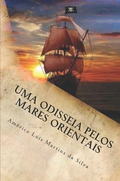 portada Uma Odisséia Pelos Mares Orientais: As Aventuras de Pedro Duarte e Allaji - LIVRO 1 (in Portuguese)