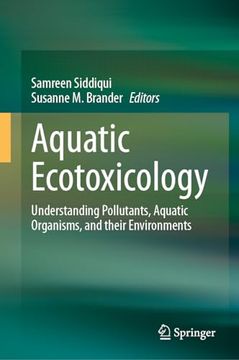 portada Aquatic Ecotoxicology: Understanding Pollutants, Aquatic Organisms, and Their Environments (en Inglés)