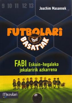 portada Futbolari Basatiak 8 - Fabi Eskuin-Hegaleko Jokalaririk Azkarrena