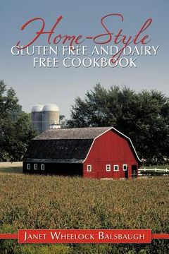 portada home-style gluten free and dairy free cookbook (en Inglés)