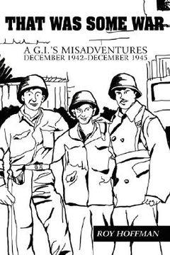portada that was some war: a g.i.'s misadventures december 1942-december 1945 (in English)