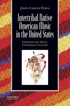 portada Intertribal Native American Music in the United States: Experiencing Music, Expressing Culture (Global Music)
