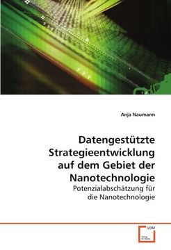 portada Datengestützte Strategieentwicklung auf dem Gebiet der Nanotechnologie: Potenzialabschätzung für die Nanotechnologie