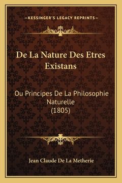 portada De La Nature Des Etres Existans: Ou Principes De La Philosophie Naturelle (1805) (in French)