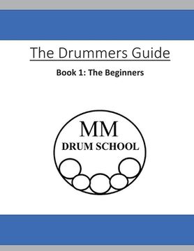 portada The Drummers Guide: Book 1, The Beginners (en Inglés)