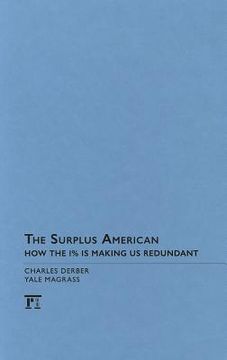 portada Surplus American: How the 1% Is Making Us Redundant (en Inglés)