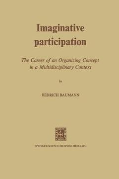 portada Imaginative Participation: The Career of an Organizing Concept in a Multidisciplinary Context (en Inglés)