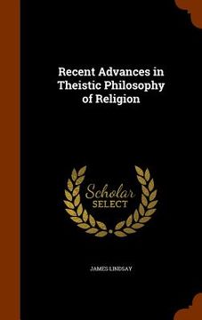 portada Recent Advances in Theistic Philosophy of Religion