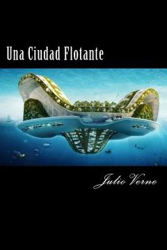 portada Una Ciudad Flotante (Spanish) Edition (in Spanish)