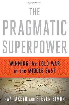 portada The Pragmatic Superpower: Winning the Cold war in the Middle East (en Inglés)