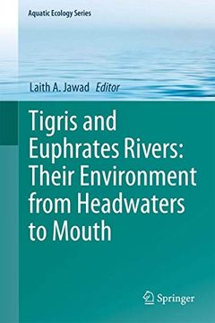 portada Tigris and Euphrates Rivers: Their Environment from Headwaters to Mouth (en Inglés)