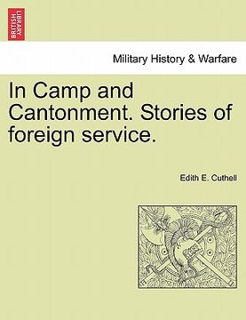 portada in camp and cantonment. stories of foreign service. (en Inglés)