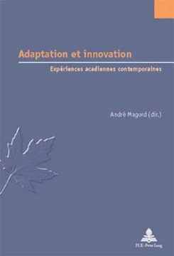 portada Adaptation Et Innovation: Expériences Acadiennes Contemporaines (in French)