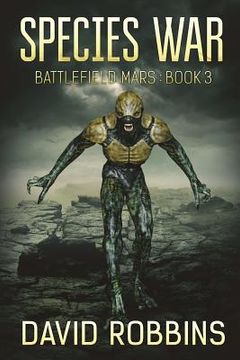 portada Species War: Battlefield Mars Book 3 (in English)