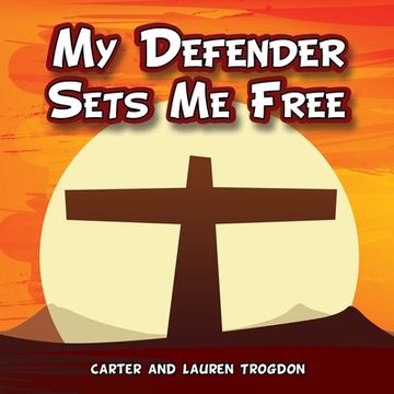 portada My Defender Sets Me Free (en Inglés)