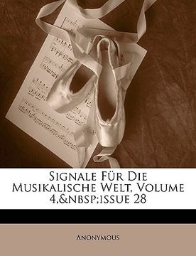 portada Signale Für Die Musikalische Welt, Volume 4, issue 28 (en Alemán)