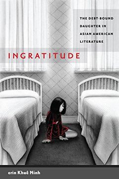 portada Ingratitude: The Debt-Bound Daughter in Asian American Literature 