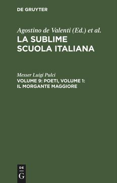 portada La Sublime Scuola Italiana, Volume 9, Poeti, Volume 1: Il Morgante Maggiore (en Italiano)