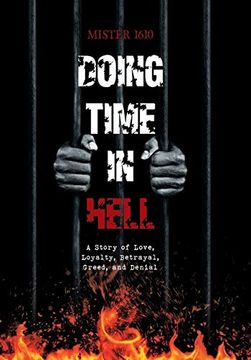 portada Doing Time in Hell: A Story of Love, Loyalty, Betrayal, Greed, and Denial (en Inglés)