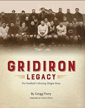 portada Gridiron Legacy: Pro Football's Missing Origin Story (in English)