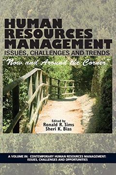 portada Human Resources Management Issues, Challenges and Trends: "Now and Around the Corner" (Contemporary Human Resource Management Issues Challenges and Opportunities) (en Inglés)