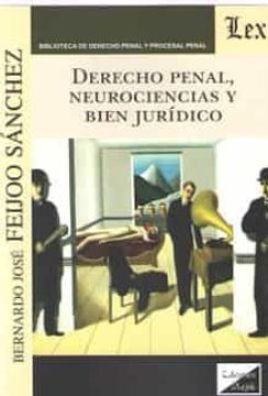 portada Derecho Penal, Neurociencias y Bien Juridico (2018) (2ª Ed. 9