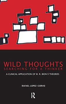 portada Wild Thoughts Searching for a Thinker: A Clinical Application of W. R. Bion's Theories (in English)