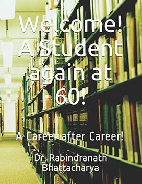 portada Welcome! A Student Again at 60! A Career After Career! (in English)