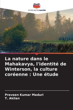 portada La nature dans le Mahakavya, l'identité de Winterson, la culture coréenne: Une étude (en Francés)