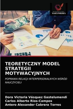 portada Teoretyczny Model Strategii Motywacyjnych (in Polaco)