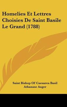 portada Homelies Et Lettres Choisies De Saint Basile Le Grand (1788) (en Francés)