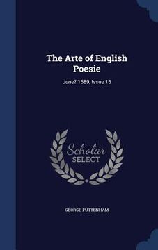portada The Arte of English Poesie: June? 1589, Issue 15