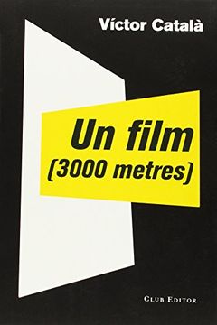 Un Film (3000 Metres) (El Club dels Novel·listes)