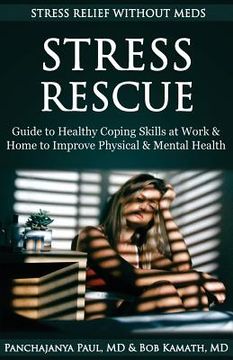portada Stress Rescue: Stress Relief Without Meds: Guide to Healthy Coping Skills at Home & Work to Improve Physical & Mental Health (en Inglés)
