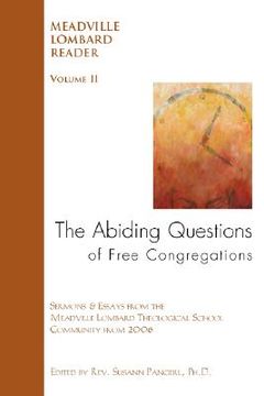 portada the abiding questions of free congregations: the meadville lombard reader volume ii (en Inglés)