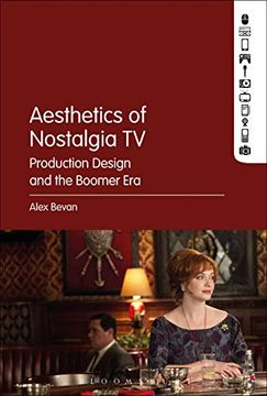 portada The Aesthetics of Nostalgia tv: Production Design and the Boomer era (en Inglés)